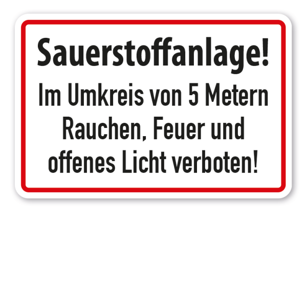 Schild Sauerstoffanlage - Im Umkreis von 5 Metern Rauchen, Feuer und offenes Licht verboten