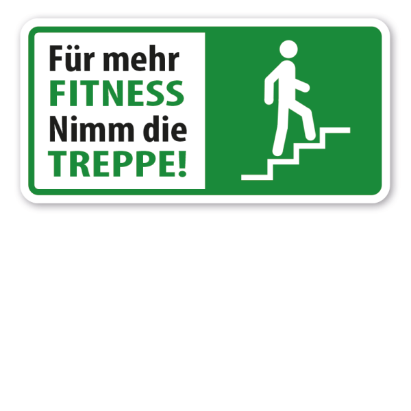 Hinweisschild Für mehr Fitness - Nimm die Treppe