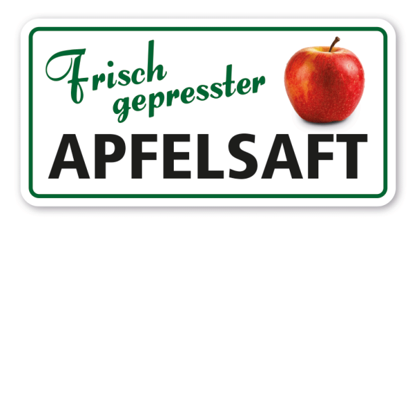 Verkaufsschild Frisch gepresster Apfelsaft