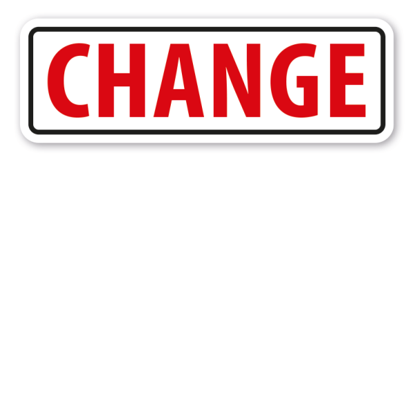 Schild Change