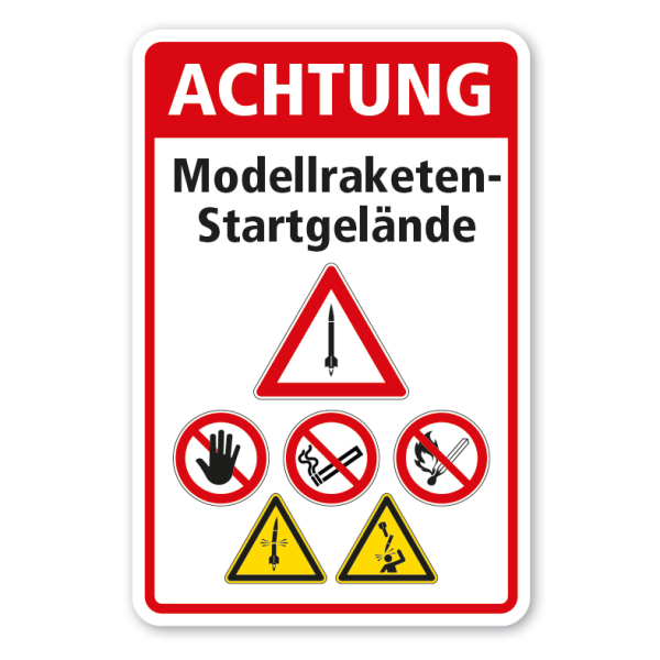 Warnschild Achtung Modellraketen-Startgelände