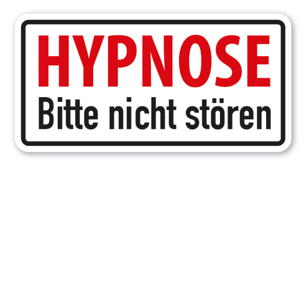 Hinweisschild Hypnose - Bitte nicht stören