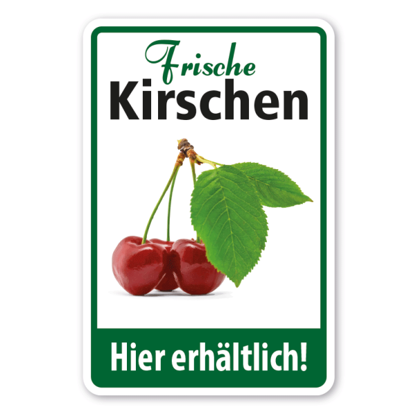 Verkaufsschild Frische Kirschen - Hier erhältlich