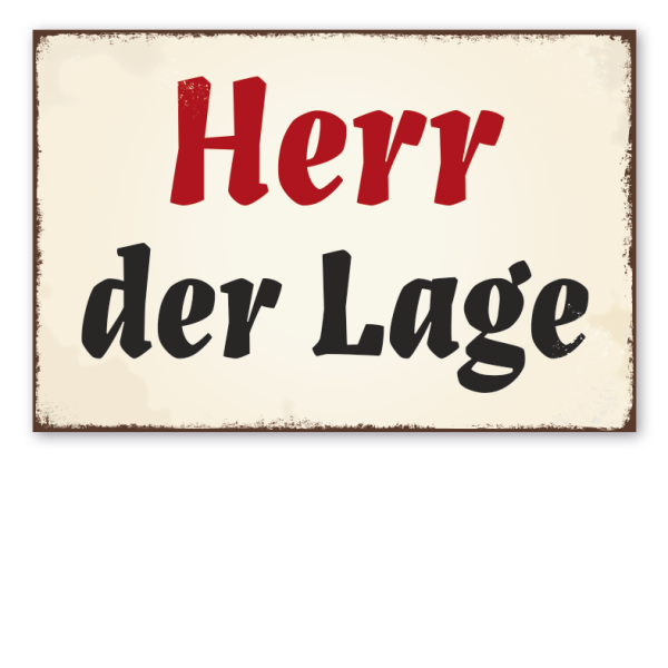 Retro Schild Herr / Herrin der Lage