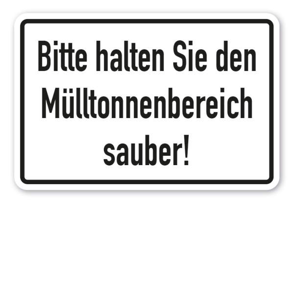 Schild Bitte halten Sie den Mülltonnenbereich sauber