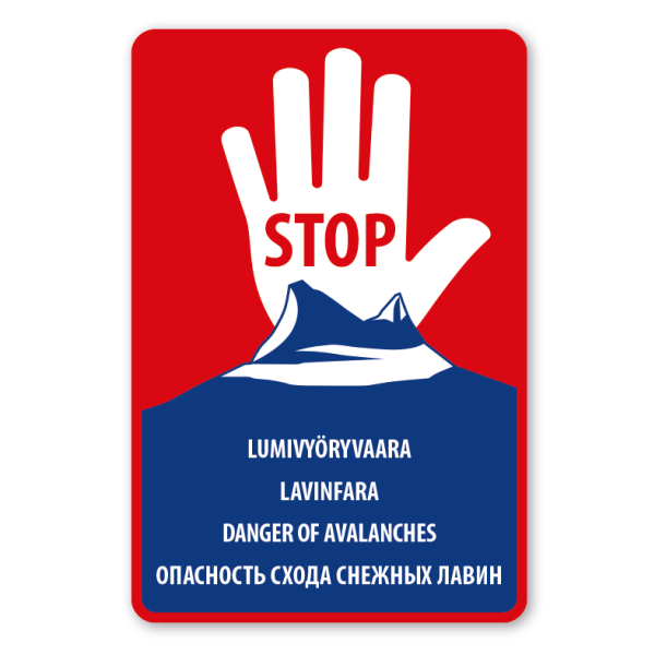 Warnschild Stop - LUMIVYÖRYVAARA - LAVINFARA - DANGER OF AVALANCHES - ОПАСНОСТЬ СХОДА СНЕЖНЫХ ЛАВИН