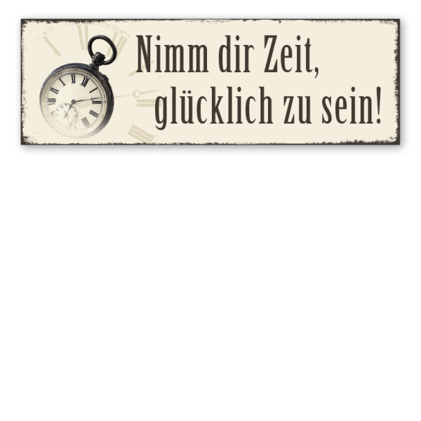 Retroschild Nimm dir Zeit, glücklich zu sein