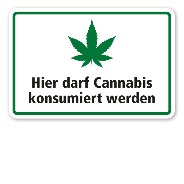 Schild Hier darf Cannabis konsumiert werden