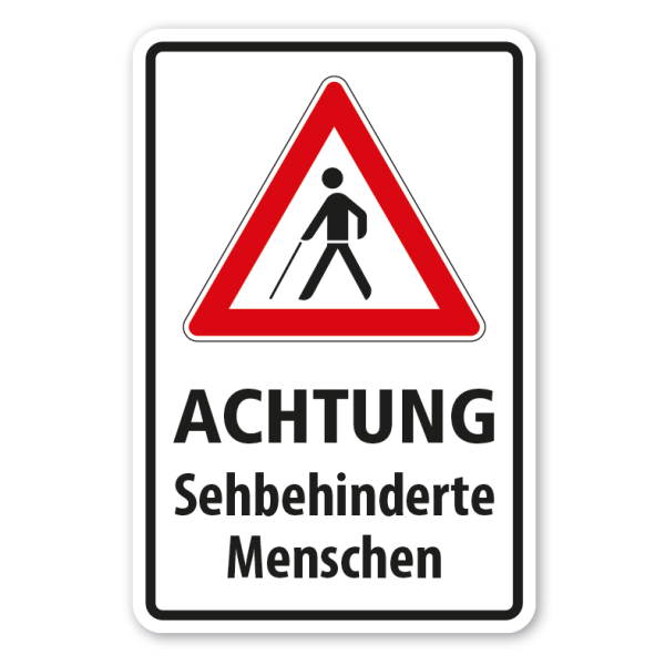 Verkehrsschild Achtung Sehbehinderte Menschen