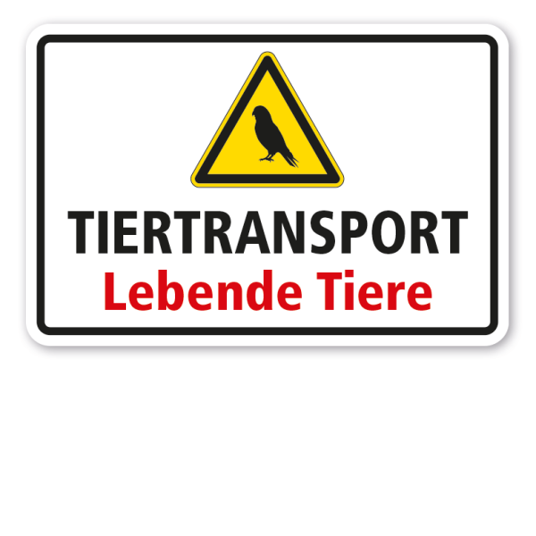 Warnschild Tiertransport - Lebende Tiere - mit Warnzeichen Vogel