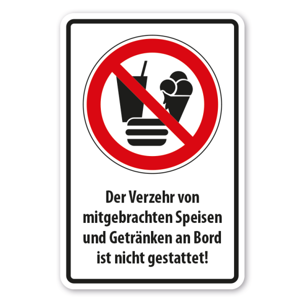 Verbotsschild Der Verzehr von mitgebrachten Speisen und Getränken an Bord ist nicht gestattet