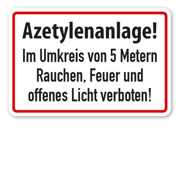 Schild Azetylenanlage - Im Umkreis von 5 Metern Rauchen, Feuer und offenes Licht verboten