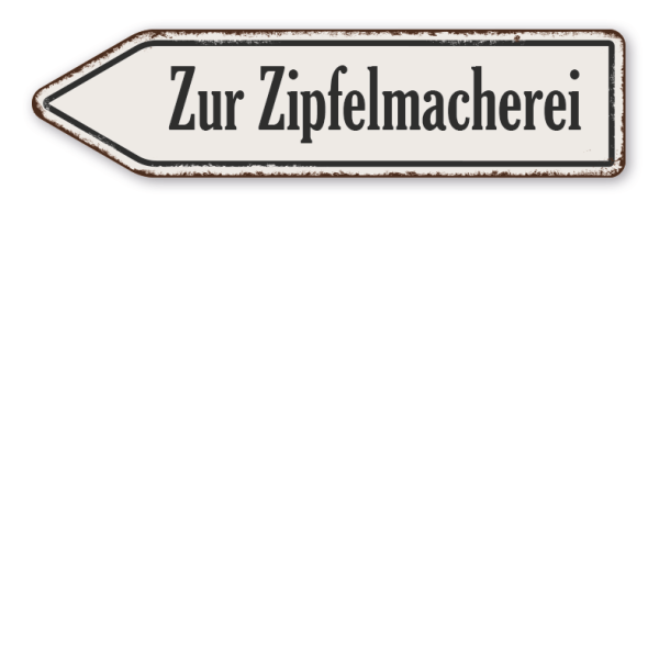 Pfeilschild / Pfeilwegweiser – Zur Zipfelmacherei - Geburtsschild Junge – Retroausführung