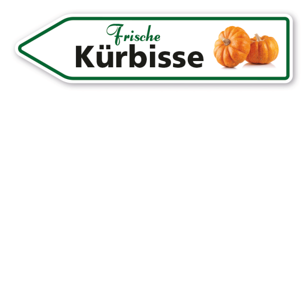 Pfeilschild / Verkaufsschild Frische Kürbisse - Hofschild