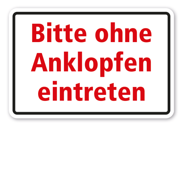 Schild Bitte ohne Anklopfen eintreten