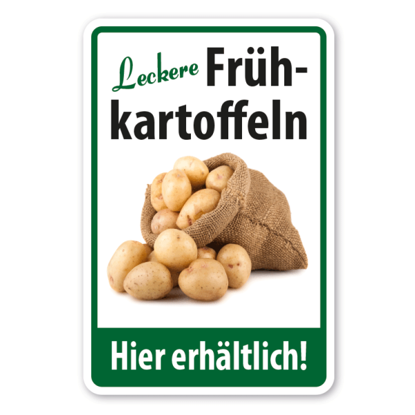 Verkaufsschild Leckere Frühkartoffeln - Hier erhältlich