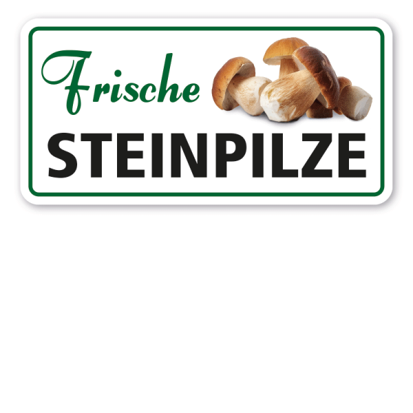 Verkaufsschild Frische Steinpilze