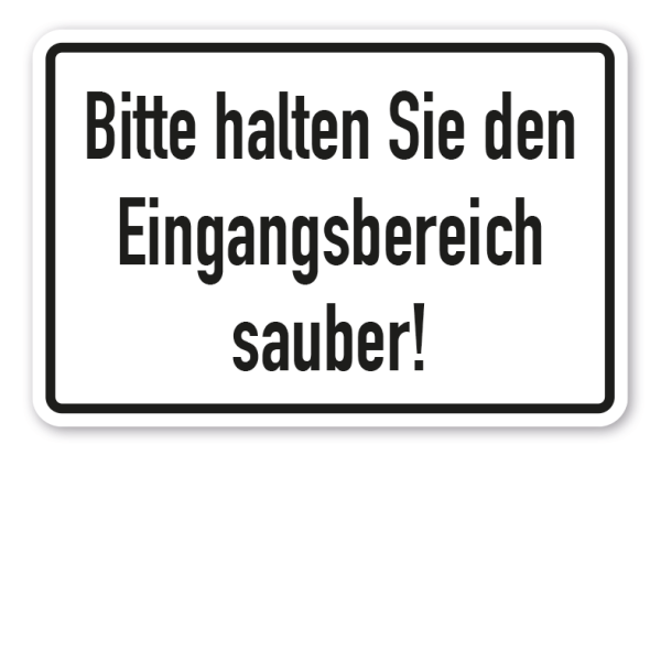 Schild Bitte halten Sie den Eingangsbereich sauber