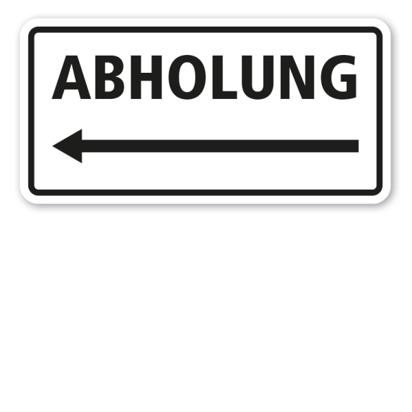 Hinweisschild Abholung - linksweisend