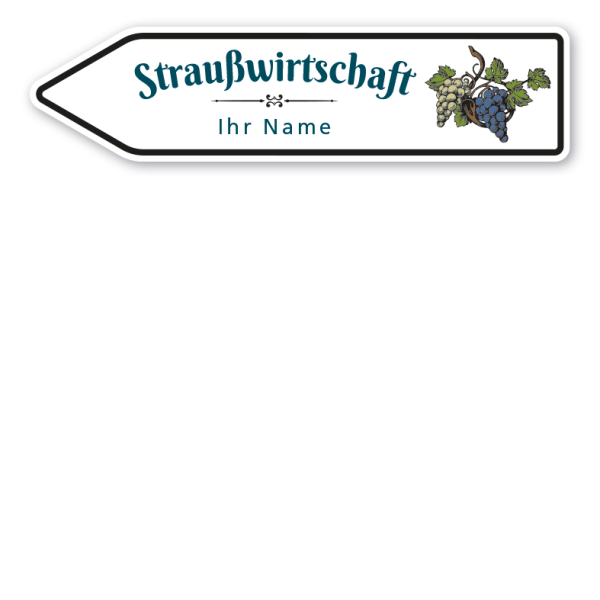 Pfeilschild / Pfeilwegweiser Straußwirtschaft - mit Ihrem Namen