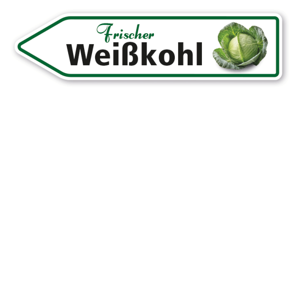 Pfeilschild / Verkaufsschild Frischer Weißkohl - Hofschild