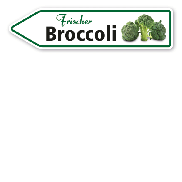 Pfeilschild / Verkaufsschild Frischer Broccoli - Hofschild