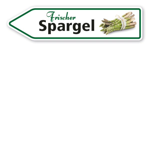 Pfeilschild / Verkaufsschild Frischer Spargel - Grüner Spargel - Hofschild