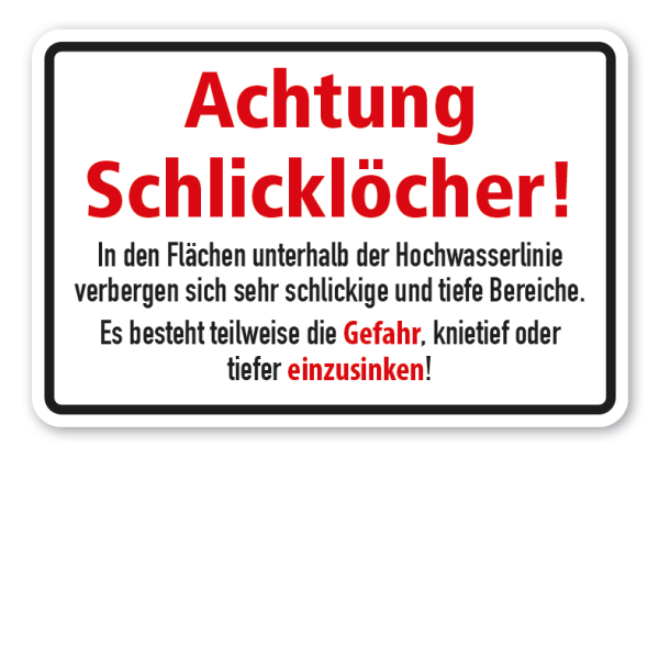 Schild Achtung Schlicklöcher - In den Flächen unterhalb der Hochwasserlinie verbergen sich sehr schlickige und tiefe Bereiche