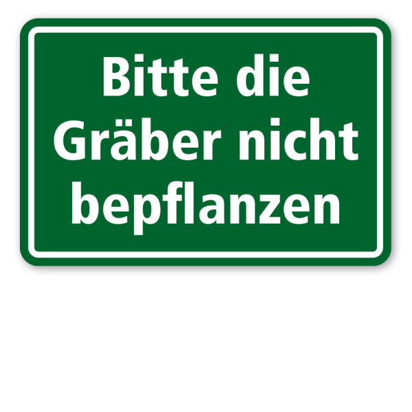 Schild Bitte die Gräber nicht bepflanzen