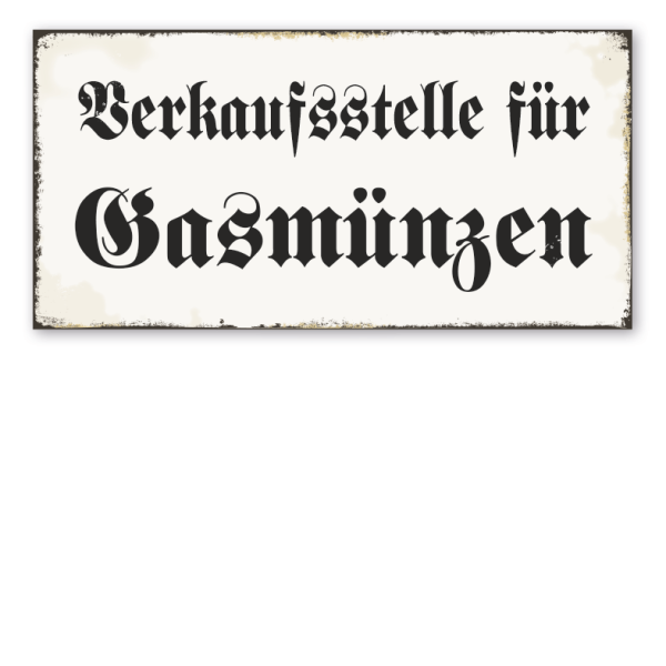 Retro Schild Verkaufsstelle für Gasmünzen