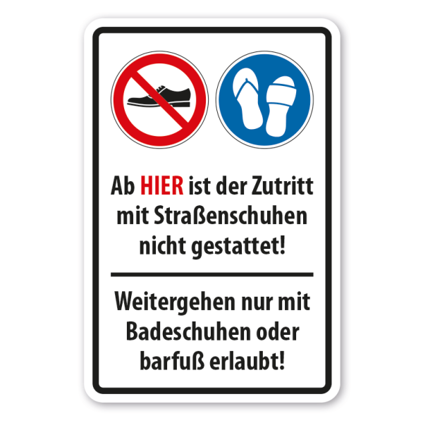 Verbotsschild Ab hier ist der Zutritt mit Straßenschuhen nicht gestattet - Weitergehen nur mit Badeschuhen oder barfuß erlaubt