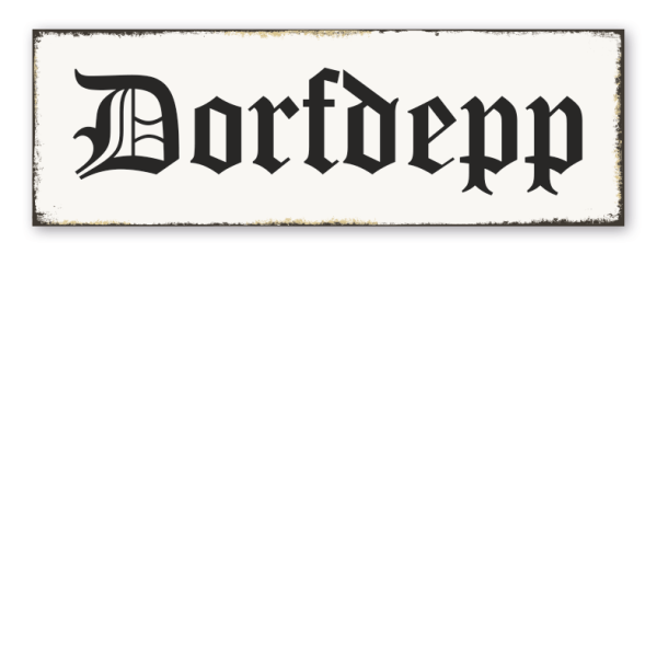 Retroschild Dorfdepp