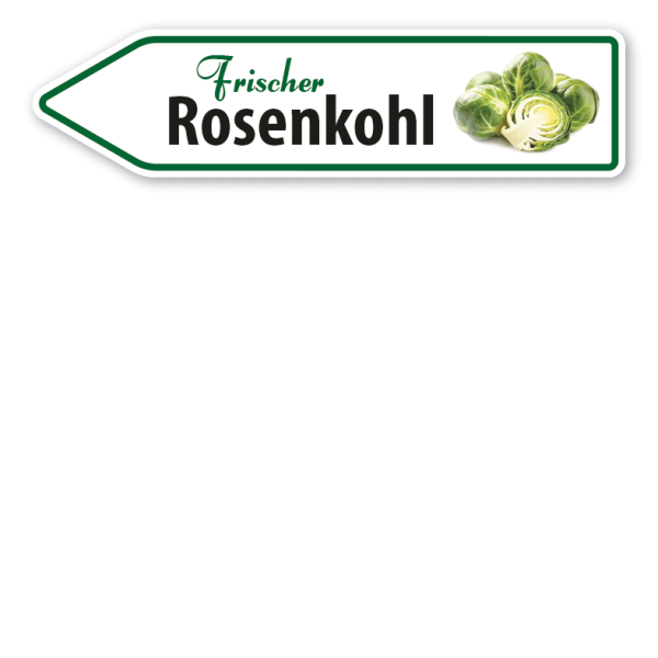 Pfeilschild / Verkaufsschild Frischer Rosenkohl - Hofschild