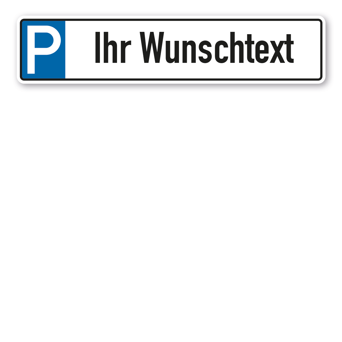 Parkplatzschild / Parkplatzreservierer mit Ihrem individuellen Wunschtext –  P-PR-IND-03
