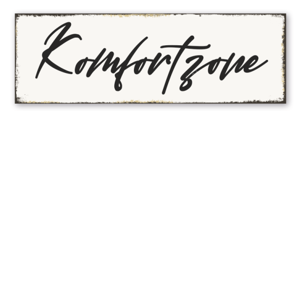 Retroschild / Vintage-Schild Komfortzone