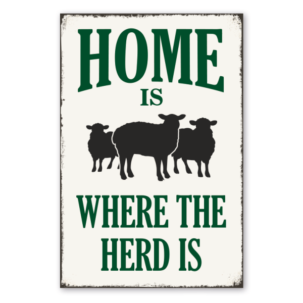 Retro Schild Home is where the herd is - Schafe