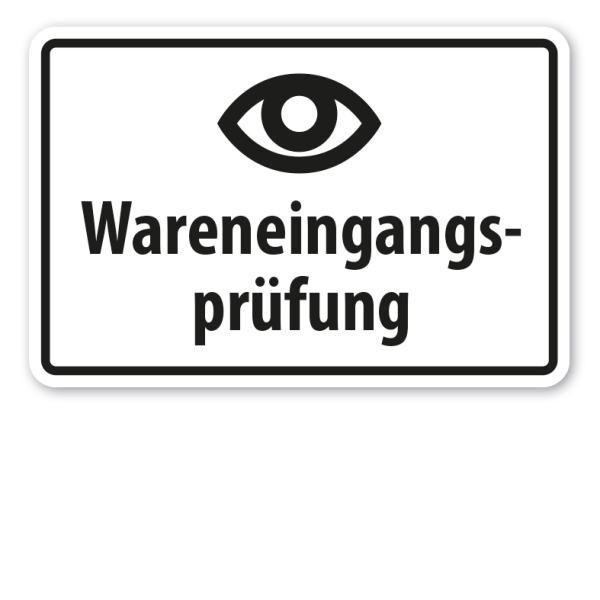 Schild Wareneingangsprüfung - mit Auge