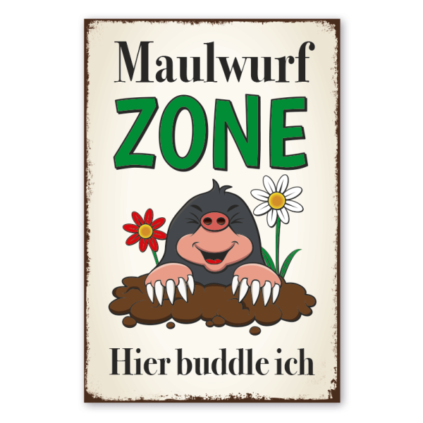 Retroschild Maulwurfzone - Hier buddle ich