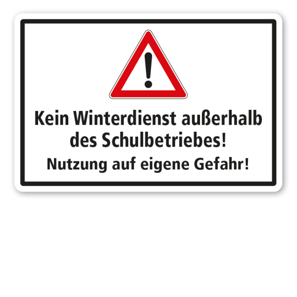 Verkehrsschild Kein Winterdienst außerhalb des Schulbetriebes - Nutzung auf eigene Gefahr