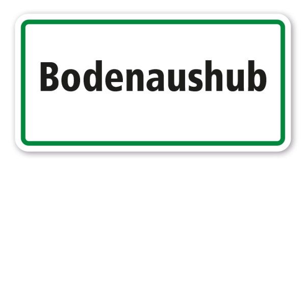 Hinweisschild Bodenaushub