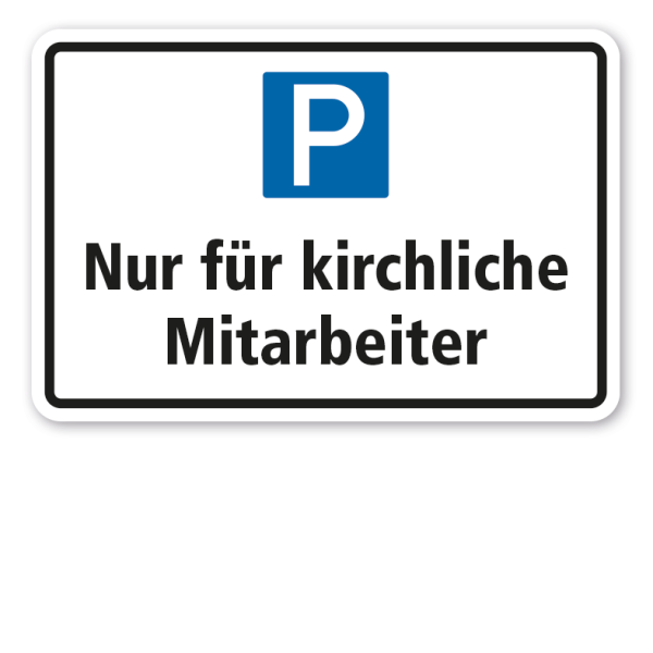 Parkplatzschild Nur für kirchliche Mitarbeiter