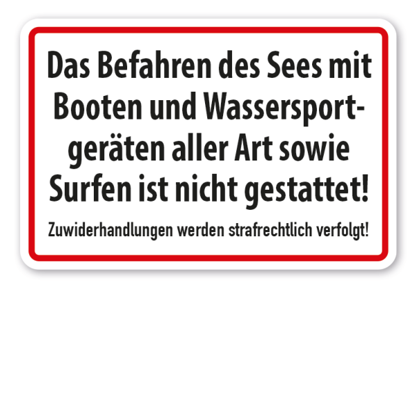 Hinweisschild Das Befahren des Sees mit Booten und Wassersportgeräten sowie Surfen ist nicht gestattet