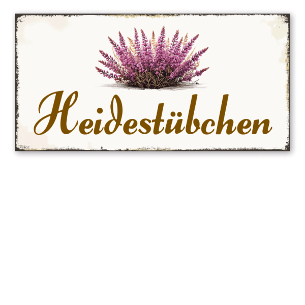 Retro Schild Heidestübchen - mit Heidekraut