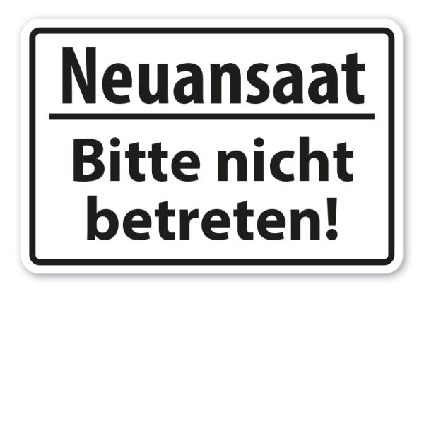 Schild Neuansaat - Bitte nicht betreten