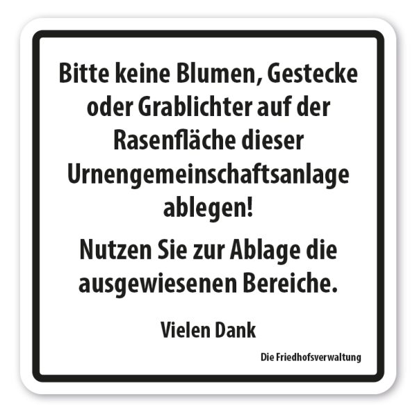 Hinweisschild Bitte keine Blumen, Gestecke oder Grablichter auf der Rasenfläche dieser Urnengemeinschaftsanlage ablegen