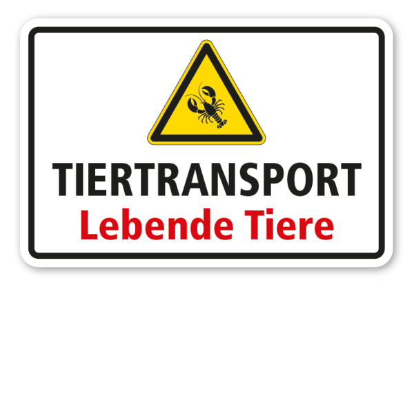 Warnschild Tiertransport - Lebende Tiere - mit Warnzeichen Hummer