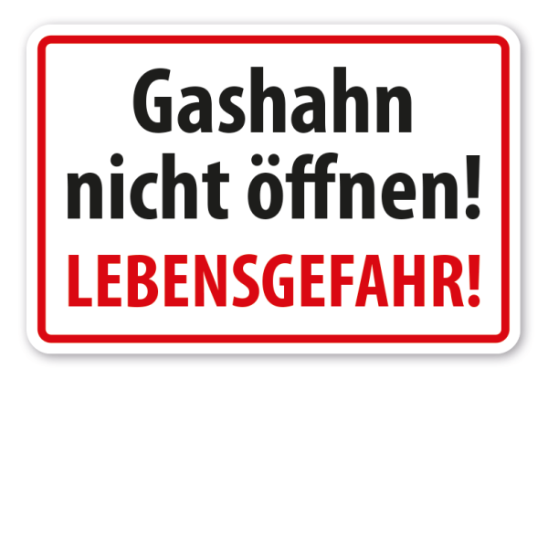 Schild Gashahn nicht öffnen - Lebensgefahr