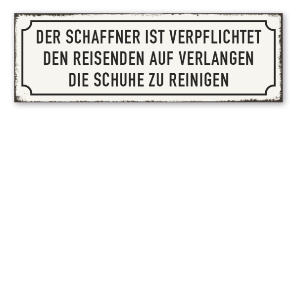 Retroschild Der Schaffner ist verpflichtet den Reisenden auf Verlangen die Schuhe zu reinigen