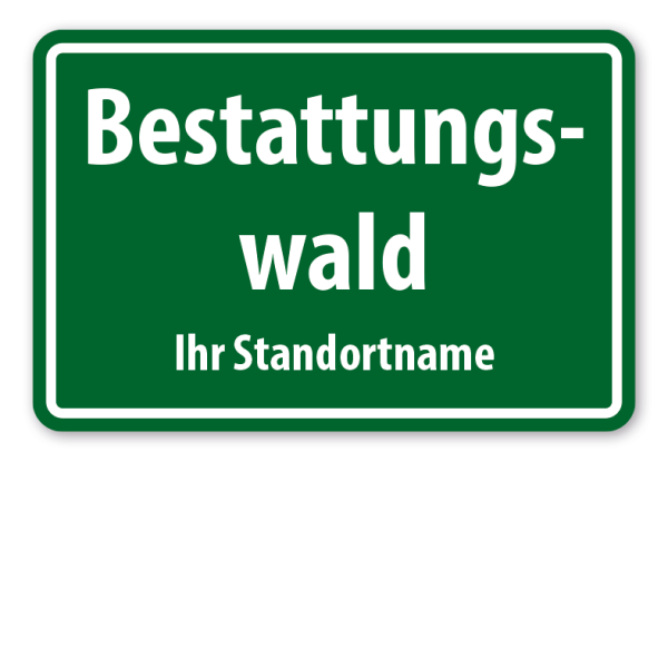 Schild Bestattungswald - mit Ihrem Friedhofsnamen oder Wunschtext