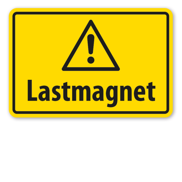 Warnschild Achtung Lastmagnet